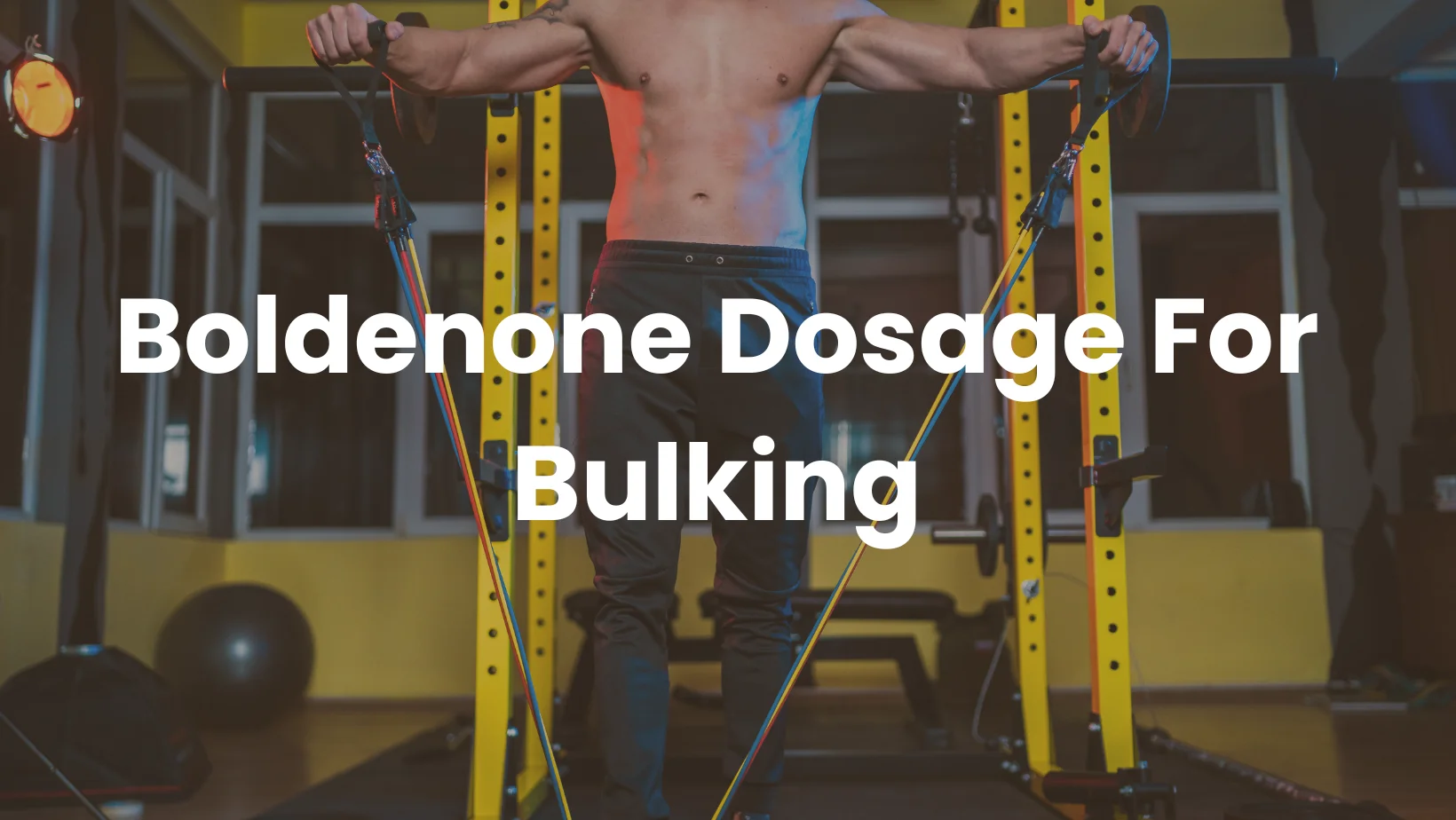 Boldenone Dosage For Bulking